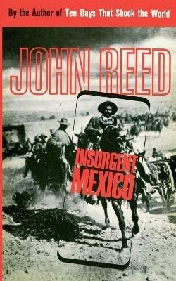 Insurgent Mexico - John Reed - cover