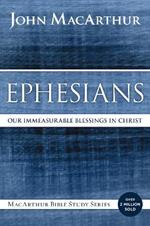 Ephesians: Our Immeasurable Blessings in Christ
