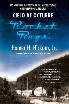 CIELO DE OCTUBRE (ROCKET BOYS) - Homer Hickam - cover