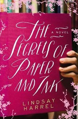 The Secrets of Paper and Ink - Lindsay Harrel - cover