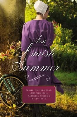 An Amish Summer: Four Novellas - Shelley Shepard Gray,Amy Clipston,Kathleen Fuller - cover