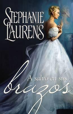 A Salvo En Sus Brazos - Stephanie Laurens - cover
