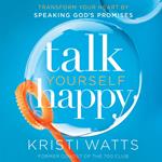 Talk Yourself Happy