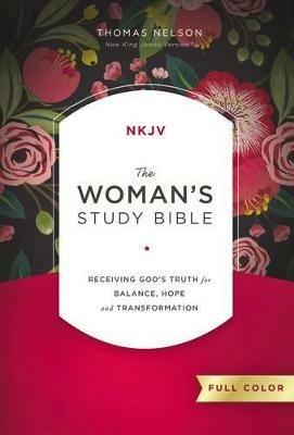 NKJV, The Woman's Study Bible, Hardcover, Red Letter, Full-Color Edition: Receiving God's Truth for Balance, Hope, and Transformation - cover
