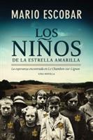 Los Niños de la Estrella Amarilla: La Esperanza Encontrada En Le Chambon-Sur-Lignon - Mario Escobar - cover