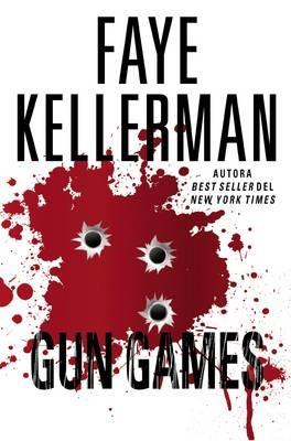 Gun Games - Faye Kellerman - cover