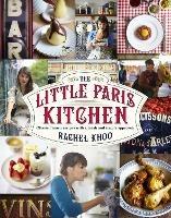 The Little Paris Kitchen: Classic French recipes with a fresh and fun approach - Rachel Khoo - cover