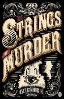 The Strings of Murder: Frey & McGray Book 1 - Oscar de Muriel - cover