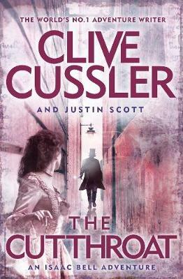The Cutthroat: Isaac Bell #10 - Clive Cussler,Justin Scott - cover