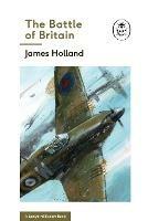 The Battle of Britain: Book 2 of the Ladybird Expert History of the Second World War