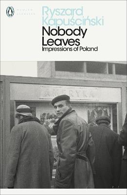 Nobody Leaves: Impressions of Poland - Ryszard Kapuscinski - cover