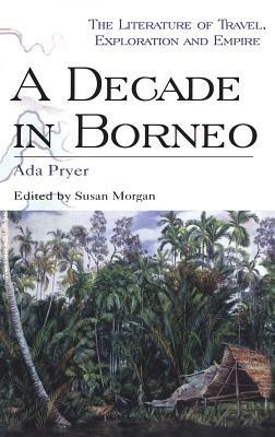 A Decade in Borneo - Ada Pryer - cover