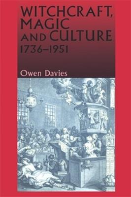 Witchcraft, Magic and Culture 1736–1951 - Owen Davies - cover