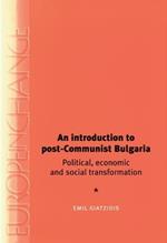 An Introduction to Post-Communist Bulgaria