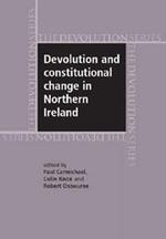 Devolution and Constitutional Change in Northern Ireland