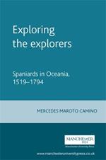 Exploring the Explorers: Spaniards in Oceania, 1519–1794