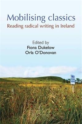 Mobilising Classics: Reading Radical Writing in Ireland - cover