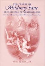 The Poetry of Mildmay Fane, Second Earl of Westmorland: Poems from the Fulbeck, Harvard and Westmorland Manuscripts