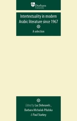 Intertextuality in Modern Arabic Literature Since 1967 - cover