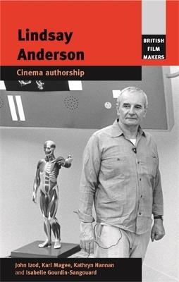 Lindsay Anderson: Cinema Authorship - John Izod,Karl Magee,Kathryn Hannan - cover