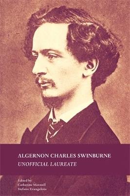 Algernon Charles Swinburne: Unofficial Laureate - cover