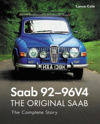 Saab 92-96V4 - The Original Saab: The Complete Story - Lance Cole - cover
