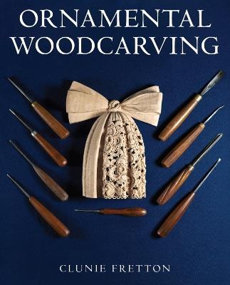 Ornamental Woodcarving - Clunie Fretton - cover