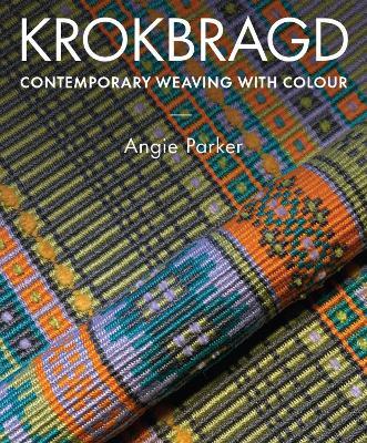 Krokbragd: Contemporary Weaving with Colour - Angie Parker - cover