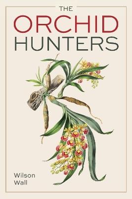 Orchid Hunters - Wilson Wall - cover