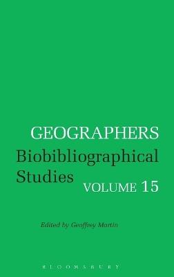 Geographers: Biobibliographical Studies - cover