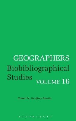 Geographers: Biobibliographical Studies - cover