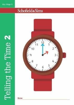 Telling the Time Book 2 (KS1 Maths, Ages 6-7) - Christine Schofield,Shaw - cover
