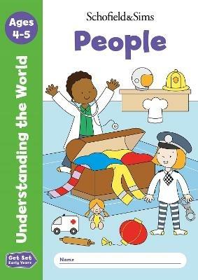 Get Set Understanding the World: People, Early Years Foundation Stage, Ages 4-5 - Sophie Le Schofield & Sims,Marchand,Reddaway - cover