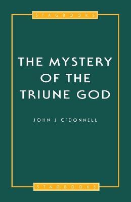 Mystery Of The Triune God - John J. O'Donnell - cover