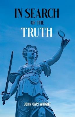 In Search of the Truth - John Cartwright - cover
