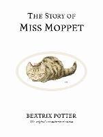 The Story of Miss Moppet: The original and authorized edition - Beatrix Potter - cover