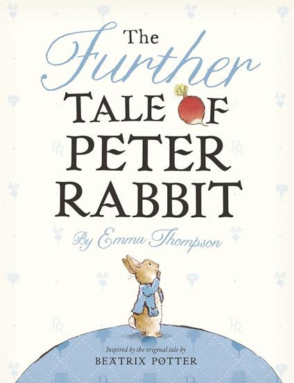 The Further Tale of Peter Rabbit - Emma Thompson - ebook