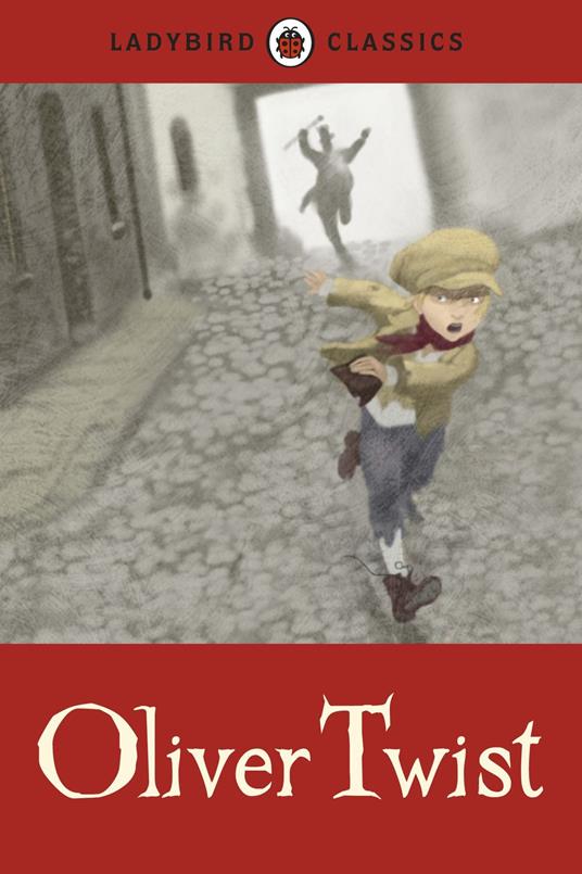 Ladybird Classics: Oliver Twist - Charles Dickens,Steve Horrocks - ebook