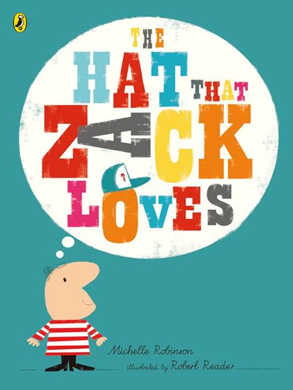 The Hat That Zack Loves - Michelle Robinson,Robert Reader - ebook