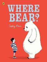 Where Bear? - Sophy Henn - cover