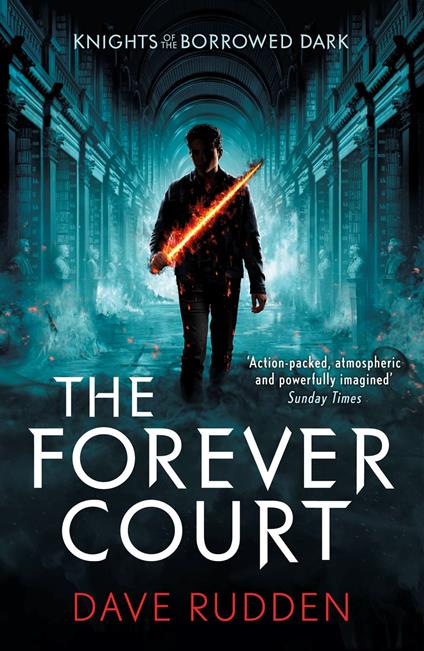 The Forever Court (Knights of the Borrowed Dark Book 2) - Dave Rudden - ebook