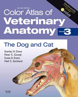 Color Atlas of Veterinary Anatomy, Volume 3, The Dog and Cat - Stanley H. Done,Peter C. Goody,Susan A. Evans - cover