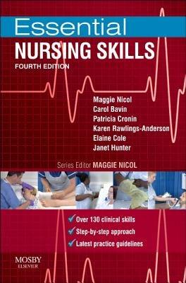 Essential Nursing Skills: Clinical skills for caring - Maggie Nicol,Carol Bavin,Patricia Cronin - cover