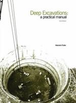 Deep Excavations Second edition: A Practical Manual