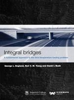 Integral bridges: A fundamental approach to the time temperature loading problem