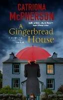 A Gingerbread House - Catriona McPherson - cover
