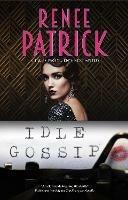 Idle Gossip - Renee Patrick - cover