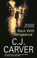 Back with Vengeance - C. J. Carver - cover