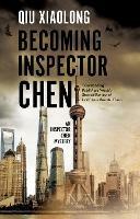 Becoming Inspector Chen - Qiu Xiaolong - cover