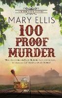 100 Proof Murder - Mary Ellis - cover